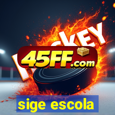 sige escola